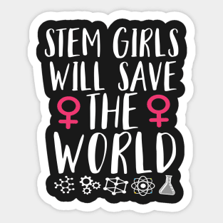 Stem Girls Will Save The World  Steminist Sticker